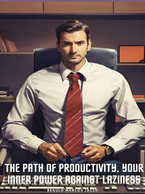 cover image of The Path of Productivity, Your Inner Power Against Laziness